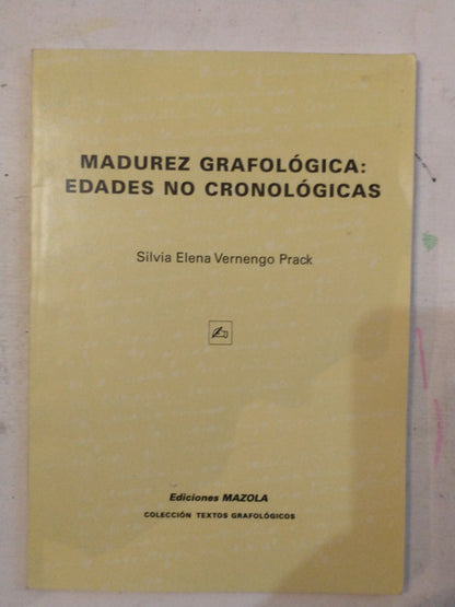 Libro usado en venta: Madurez grafologica: Edades no cronologicas de Silvia E Vernengo Prack; editorial Mazola impreso en 2003 envios a todo el mundo.1