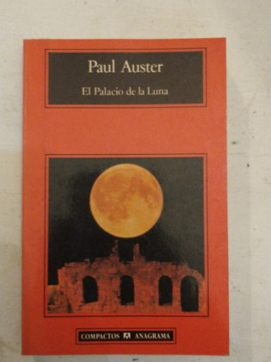 Libro usado en venta: El palacio de la luna de Paul Auster; editorial Anagrama impreso en 1996 realizamos envios a todo el mundo.1