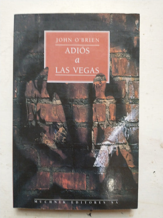 Libro usado en venta: Adios a Las Vegas de John O'Brien; editorial Muchnik impreso en 1996 realizamos envios a todo el mundo.1