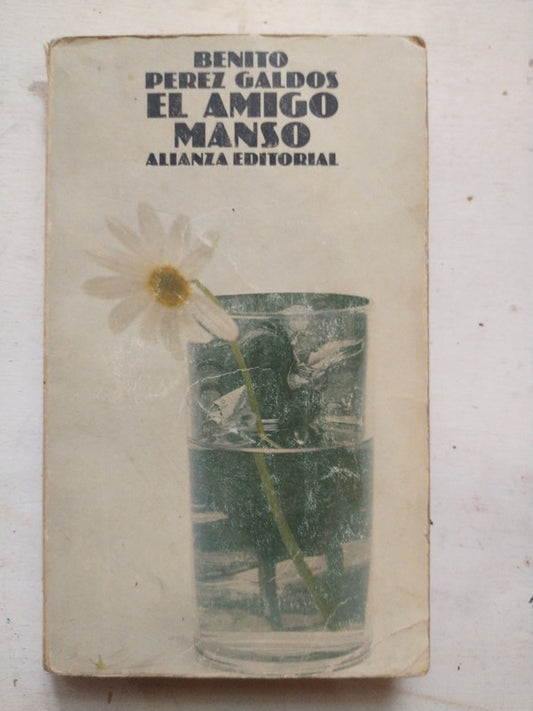 Libro usado en venta: El amigo manso de Benito Perez Galdos; editorial Alianza impreso en 1981 realizamos envios a todo el mundo.1