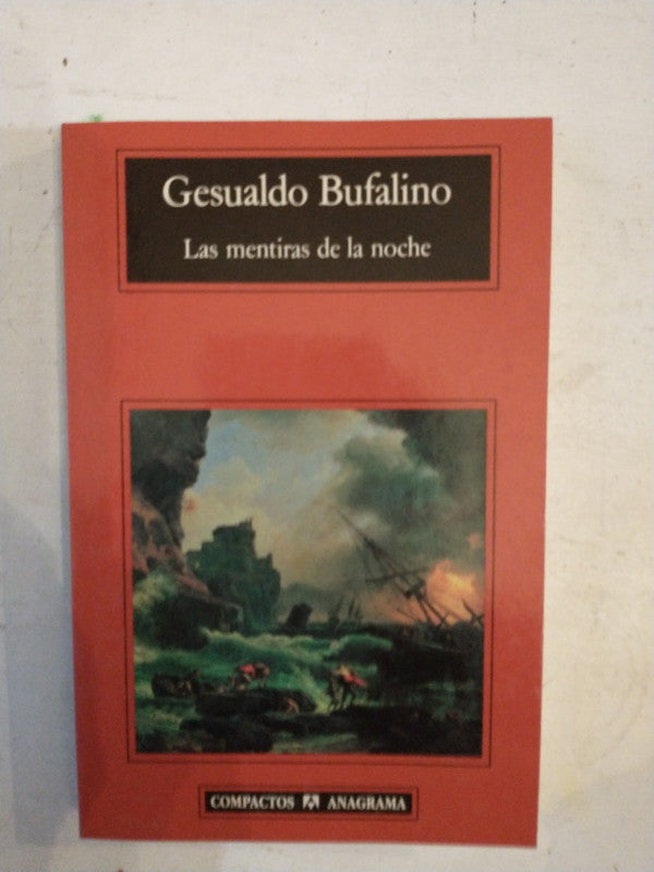 Libro usado en venta: Las mentiras de la noche de Gesualdo Bufalino; editorial Anagrama impreso en 1998 realizamos envios a todo el mundo.1