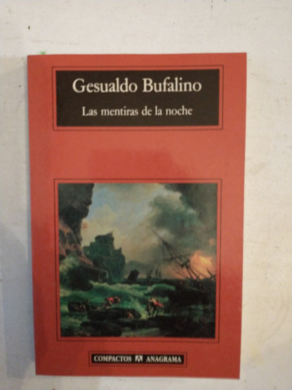 Libro usado en venta: Las mentiras de la noche de Gesualdo Bufalino; editorial Anagrama impreso en 1998 realizamos envios a todo el mundo.1