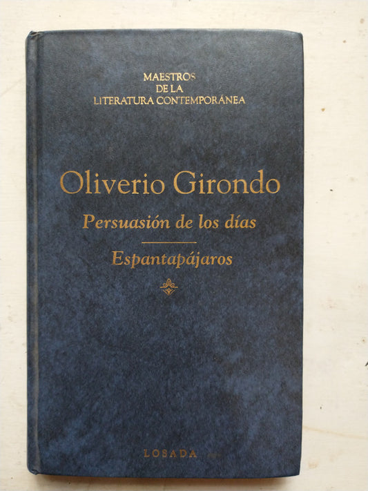 Libro usado en venta: Persuasion de los dias - Espantapajaros de Oliverio Girondo; editorial Losada impreso en 1995 realizamos envios a todo el mundo.1