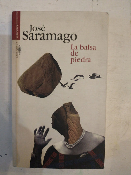Libro usado en venta: La balsa de piedra de Jose Saramago; editorial Alfaguara impreso en 1999 realizamos envios a todo el mundo.1