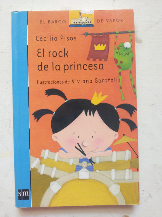 Libro usado en venta: El rock de la princesa de Cecilia Pisos; editorial SM impreso en 2011 realizamos envios a todo el mundo.1
