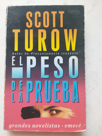 Libro usado en venta: El peso de la prueba de Scott Turow; editorial Emece impreso en 1994 realizamos envios a todo el mundo.1