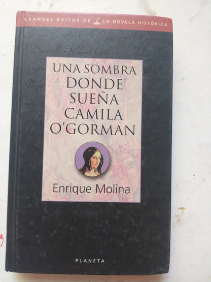 Libro usado en venta: Una sombra donde sue?a Camila O'Gorman de Enrique Molina; editorial Planeta impreso en 1998 realizamos envios a todo el mundo.1