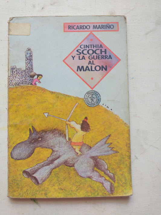 Libro usado en venta: Cinthia Scoch y la guerra al Malon de Ricardo Mariño; editorial Sudamericana impreso en 1991 realizamos envios a todo el mundo.1