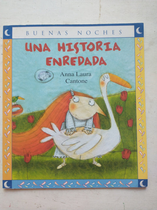 Libro usado en venta: Una historia enredada de Anna Laura Cantone; editorial Norma impreso en 2006 realizamos envios a todo el mundo.1