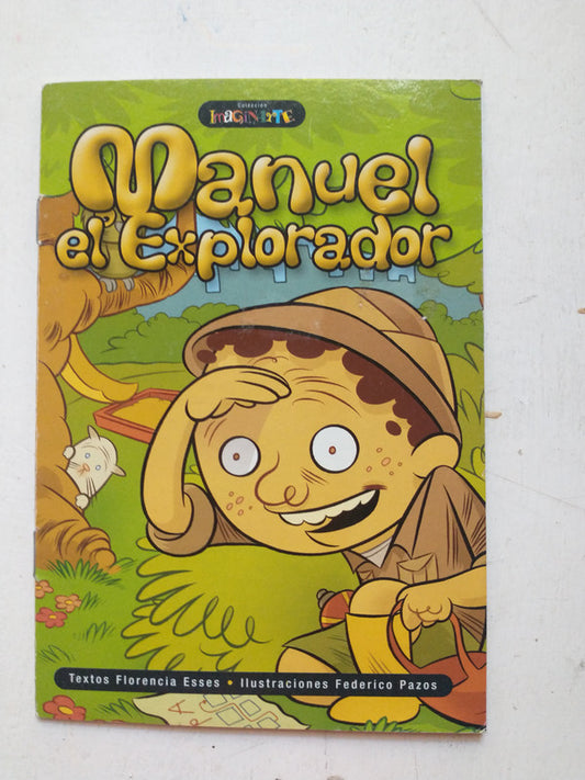 Libro usado en venta: Manuel el explorador de Florencia Esses; editorial Plaza Dorrego impreso en 2003 realizamos envios a todo el mundo.1
