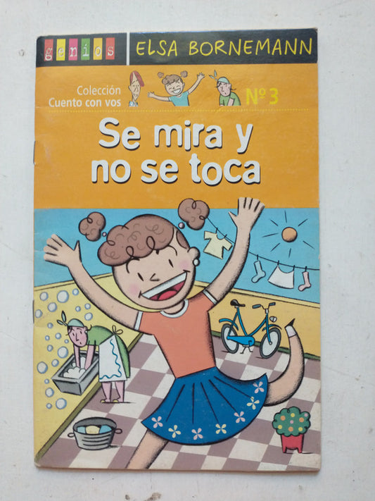 Libro usado en venta: Se mira y no se toca de Elsa Isabel Bornemann; editorial AGEA impreso en 2002 realizamos envios a todo el mundo.1