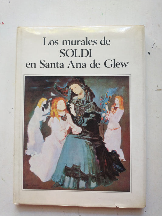 Libro usado en venta: Los murales de Soldi en Santa Ana de Glew de Manuel Mujica Lainez; editorial Marchand impreso en 1979 envios a todo el mundo.1