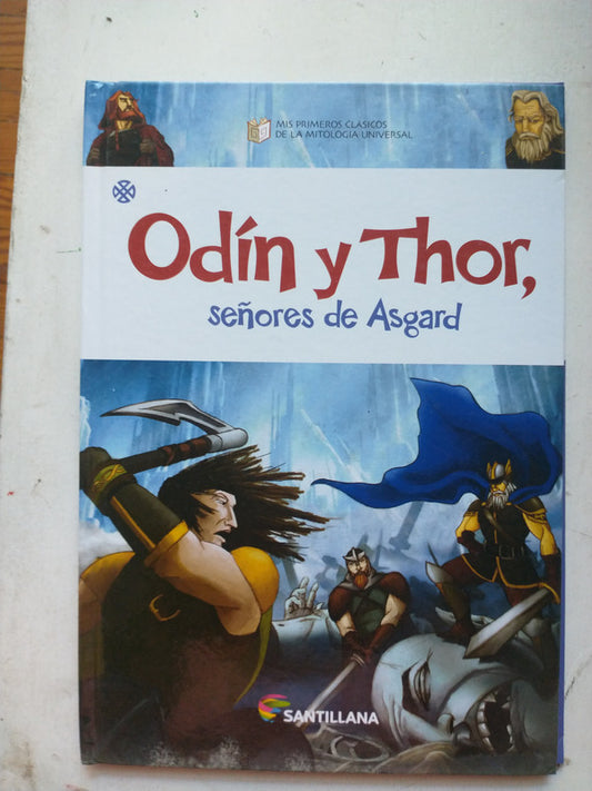 Libro usado en venta: Odin y Thor, se?ores de Asgard de Eduardo Blanco; editorial Santillana impreso en 2011 realizamos envios a todo el mundo.1