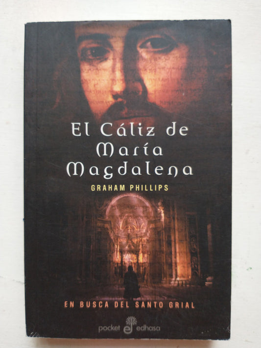 Libro usado en venta: El Caliz de Maria Magdalena de Graham Phillips; editorial Edhasa impreso en 2005 realizamos envios a todo el mundo.1