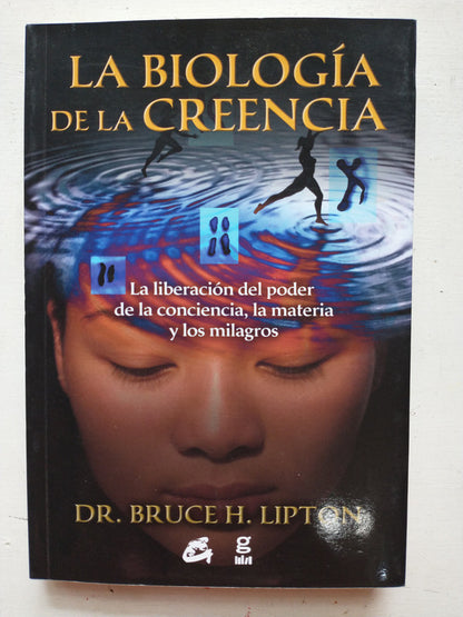 Libro usado en venta: La biologia de la creencia de Bruce H. Lipton; editorial Gaia impreso en 2018 realizamos envios a todo el mundo.1