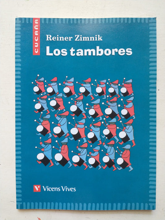 Libro usado en venta: Los tambores de Reiner Zimnik; editorial Vicens - Vives impreso en 2007 realizamos envios a todo el mundo.1