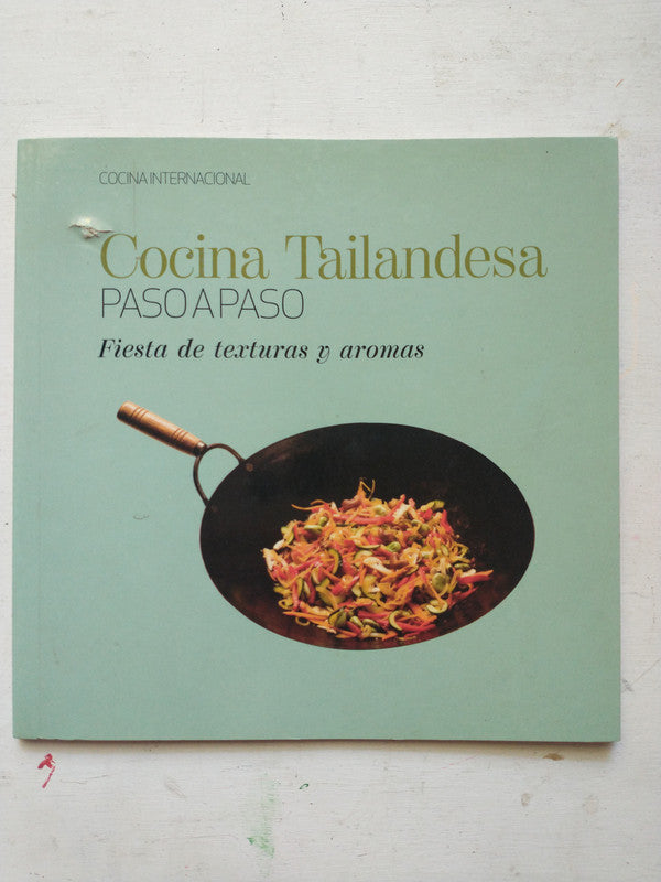 Libro usado en venta: Cocina Tailandesa - Fiesta de textura y aromas de Cocina Internacional; editorial Sol 90 impreso en 2007 envios a todo el mundo.1
