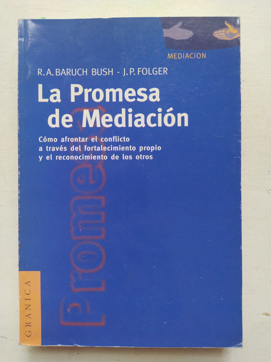 Libro usado en venta: La promesa de Mediacion de R A Baruch Bush - J P Folger; editorial Granica impreso en 1994 realizamos envios a todo el mundo.1