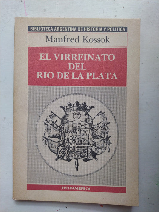 Libro usado en venta: El virreinato del Rio de la Plata de Manfred Kossok; editorial Hyspamerica impreso en 1986 realizamos envios a todo el mundo.1