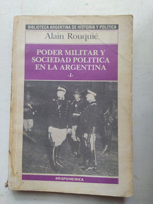 Libro usado en venta: Poder militar y sociedad politica en la Argentina - Vol. 1 y Vol. 2 de Alain Rouquie; editorial Hyspamerica impreso en 1986.1