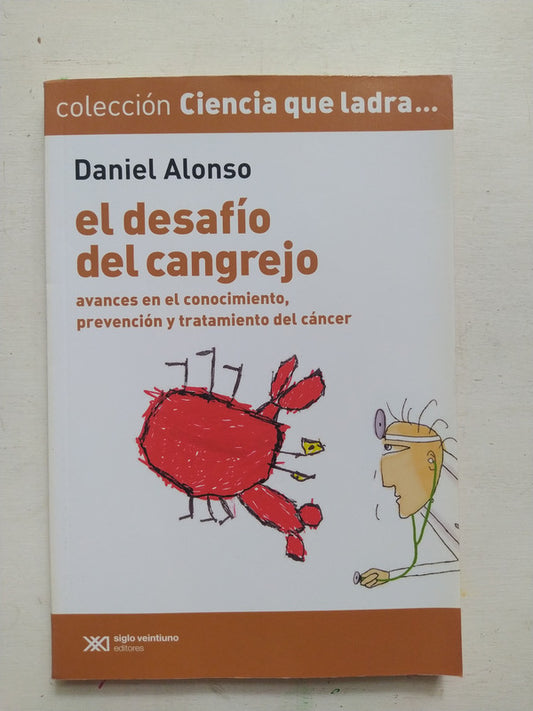 Libro usado en venta: El desafio del cangrejo de Daniel Alonson; editorial Siglo XXI impreso en 2011 realizamos envios a todo el mundo.1