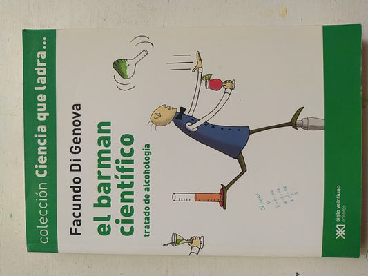 Libro usado en venta: El barman cientifico de Facundo Di Genova; editorial Siglo XXI impreso en 2011 realizamos envios a todo el mundo.1