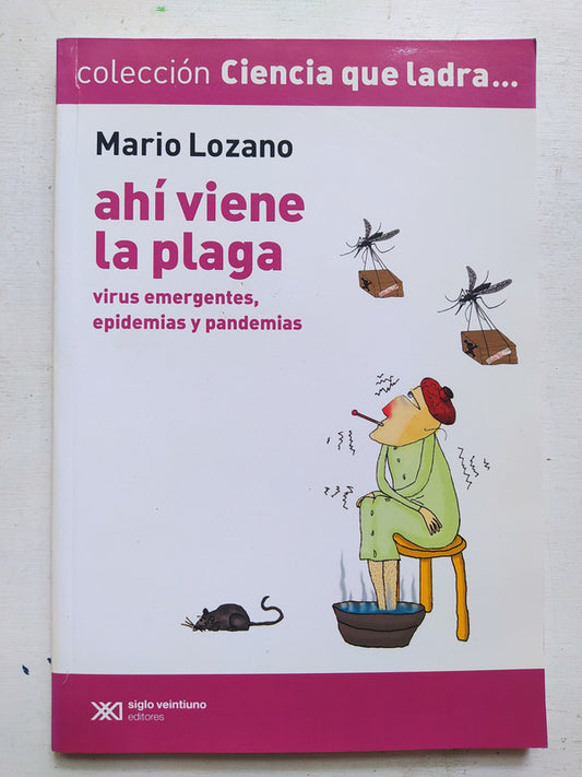 Libro usado en venta: Ah? viene la plaga de Mario Lozano; editorial Siglo XXI impreso en 2011 realizamos envios a todo el mundo.1