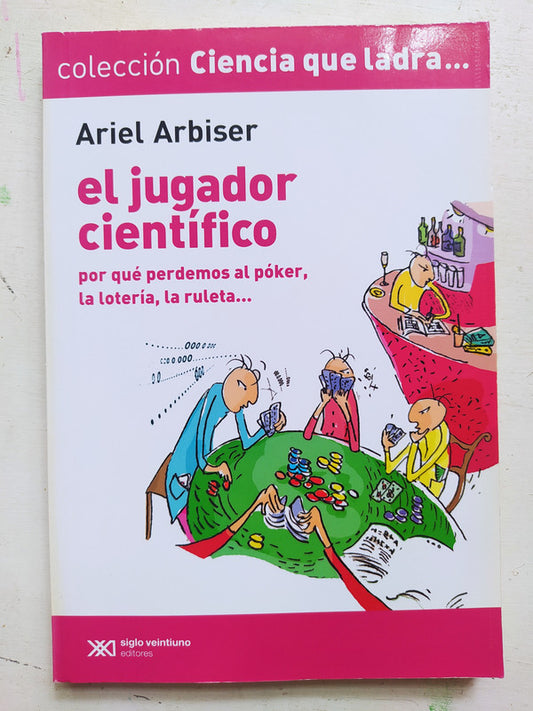 Libro usado en venta: El jugador cientifico de Ariel Arbiser; editorial Siglo XXI impreso en 2011 realizamos envios a todo el mundo.1