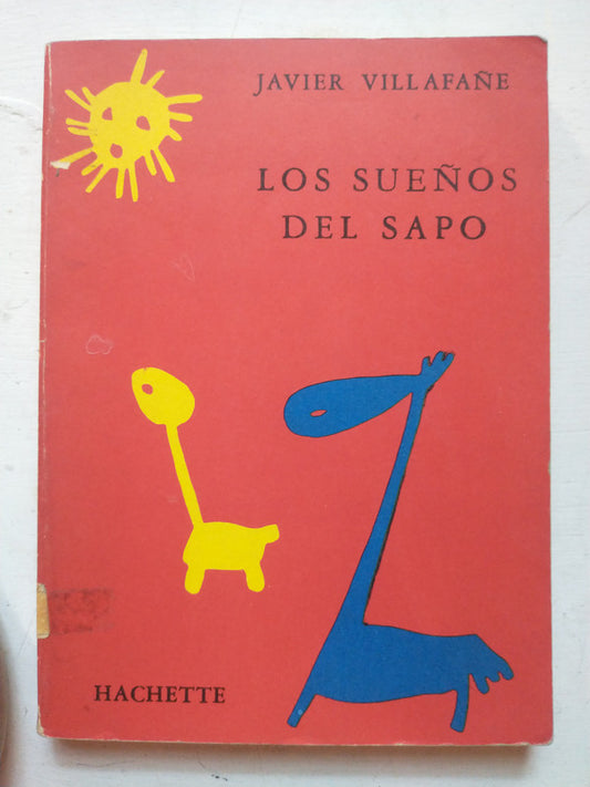 Libro usado en venta: Los sue?os del sapo de Javier Villafañe; editorial Hachette impreso en 1984 realizamos envios a todo el mundo.1
