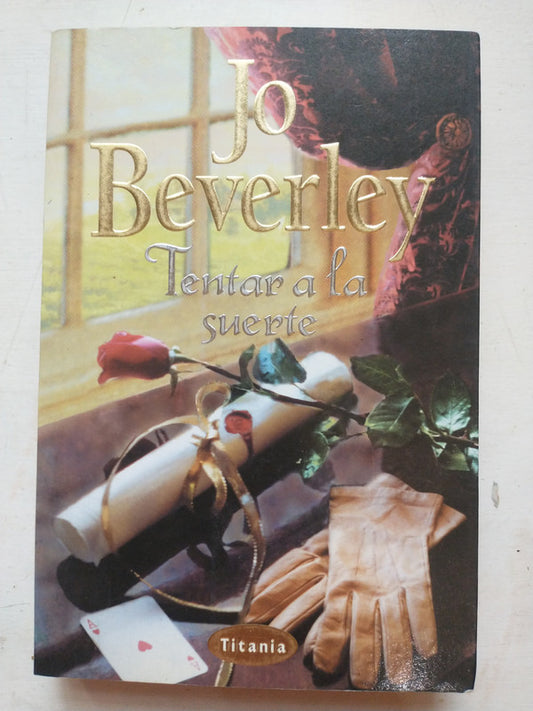 Libro usado en venta: Tentar a la suerte de Jo Beverley; editorial Urano impreso en 2002 realizamos envios a todo el mundo.1