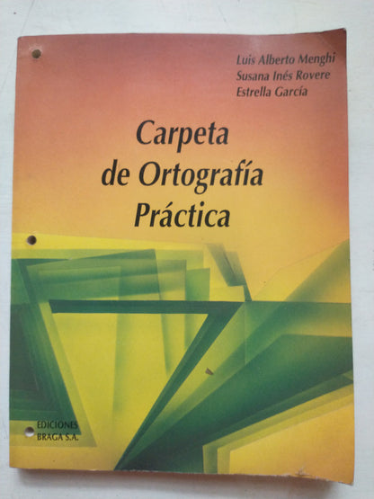 Libro usado en venta: Carpeta de ortografia practica de Menghi - Rovere - Garcia; editorial Braga impreso en 1994 realizamos envios a todo el mundo.1