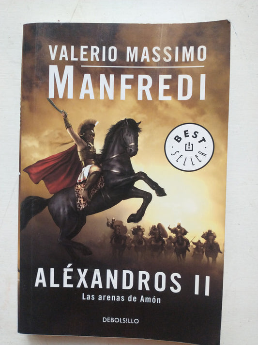 Libro usado en venta: Alexandros II - Las arenas de Amon de Valerio Massimo Manfredi; editorial DeBolsillo impreso en 2012 envios a todo el mundo.1