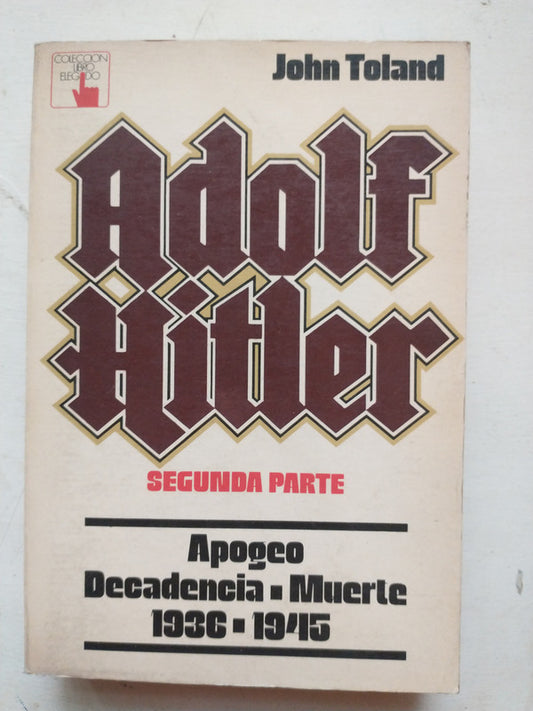 Libro usado en venta: Hitler - Apogeo - Decadencia - Muerte (1936 - 1945) de John Toland; editorial Atlantida impreso en 1977 envios a todo el mundo.1