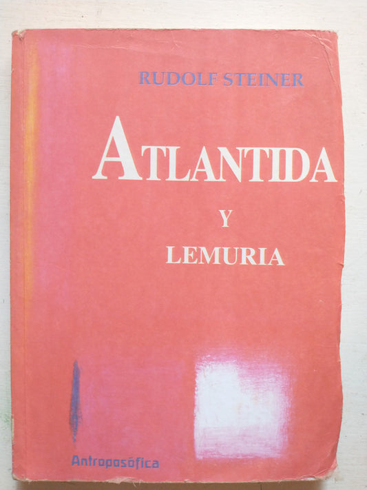 Libro usado en venta: Atlantida y Lemuria de Rudolf Steiner; editorial Antroposofica impreso en 1999 realizamos envios a todo el mundo.1