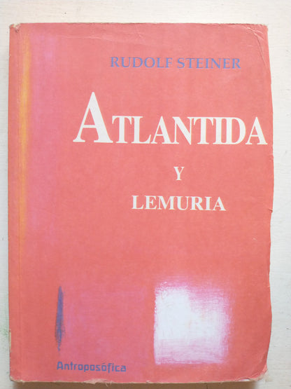 Libro usado en venta: Atlantida y Lemuria de Rudolf Steiner; editorial Antroposofica impreso en 1999 realizamos envios a todo el mundo.1