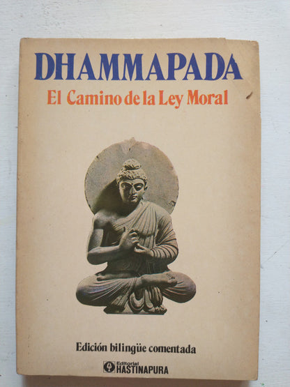 Libro usado en venta: El camino de la ley moral de Dhammapada; editorial Hastinapura impreso en 1983 realizamos envios a todo el mundo.1