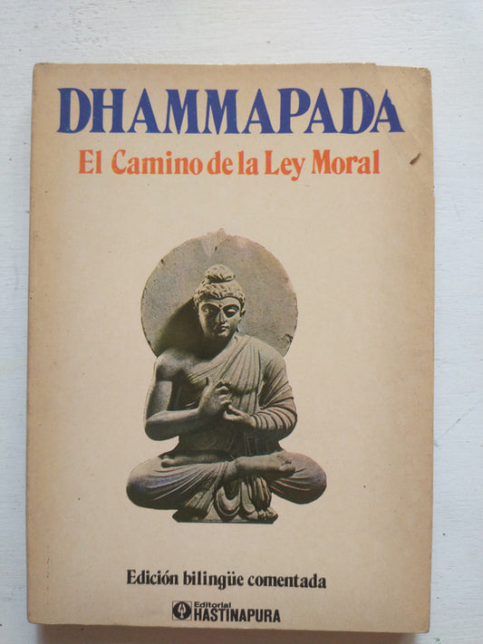 Libro usado en venta: El camino de la ley moral de Dhammapada; editorial Hastinapura impreso en 1983 realizamos envios a todo el mundo.1