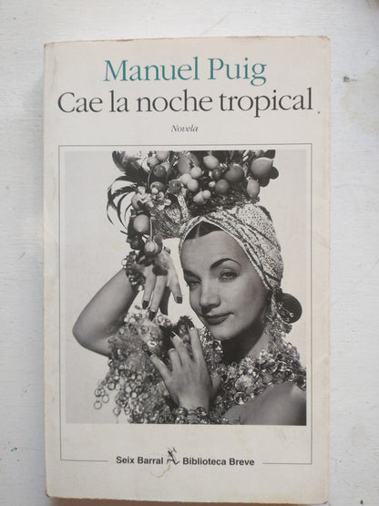 Libro usado en venta: Cae la noche tropical de Manuel Puig; editorial Seix Barral impreso en 2000 realizamos envios a todo el mundo.1