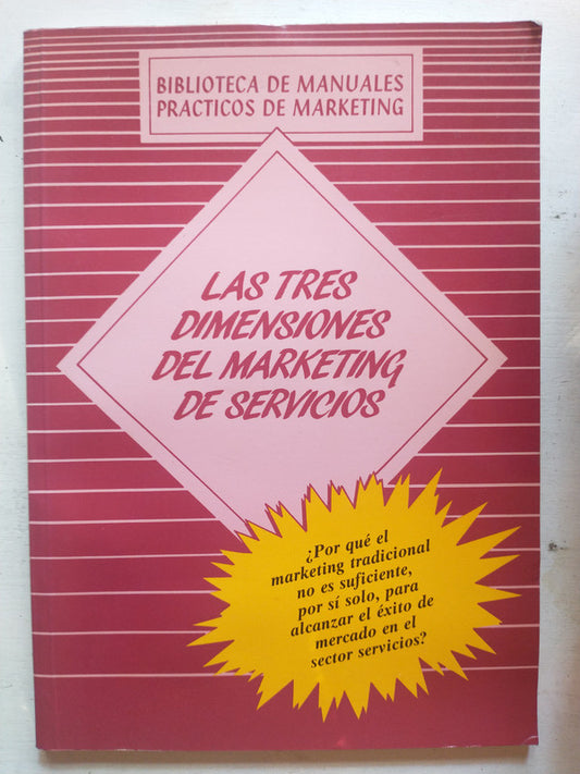 Libro usado en venta: Las tres dimensiones del marketing de servicios; editorial Diaz de Santos impreso en 1993 realizamos envios a todo el mundo.1