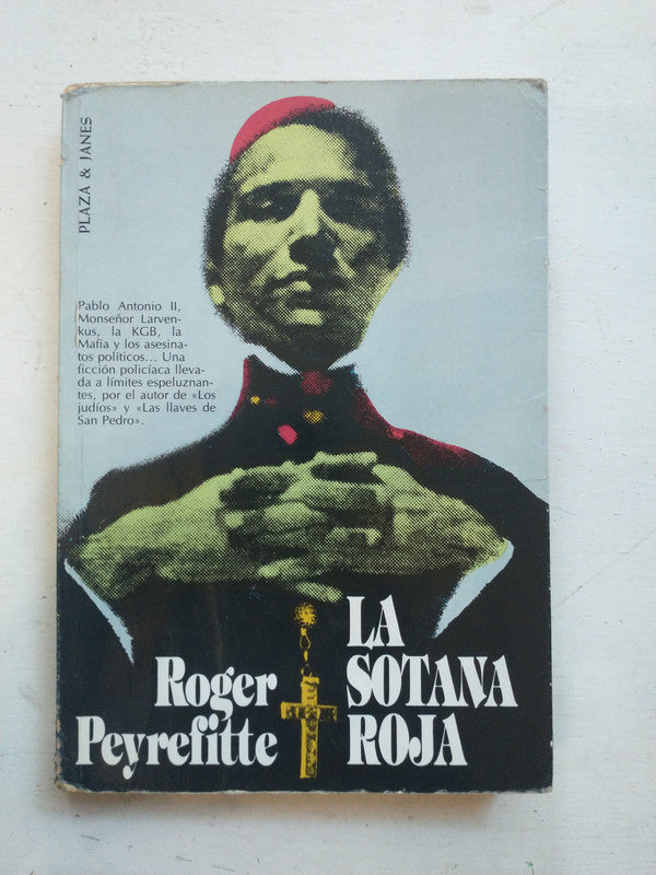 Libro usado en venta: La sotana roja de Roger Peyrefitte; editorial Plaza & Janes impreso en 1983 realizamos envios a todo el mundo.1