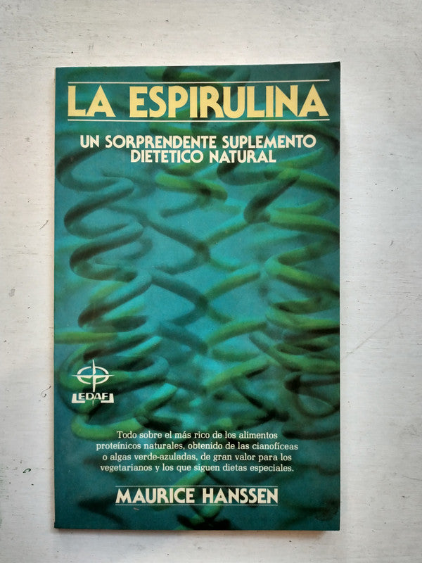 Libro usado en venta: La espirulina de Maurice Hanssen; editorial Edaf impreso en 1982 realizamos envios a todo el mundo.1