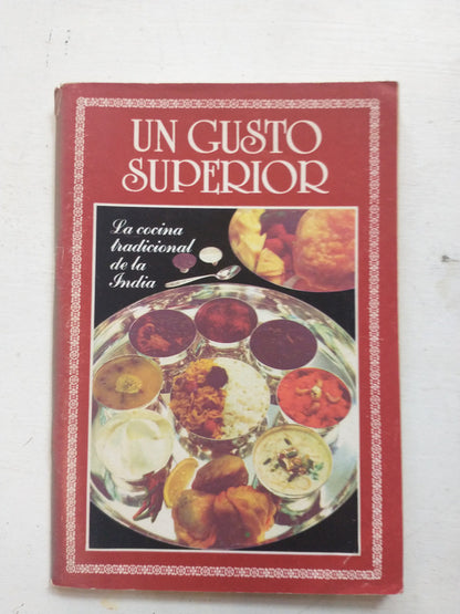 Libro usado en venta: Un gusto superior - La cocina tradicional de la India; editorial Fondo Editorial Bhaktivedanta impreso en 1986.1