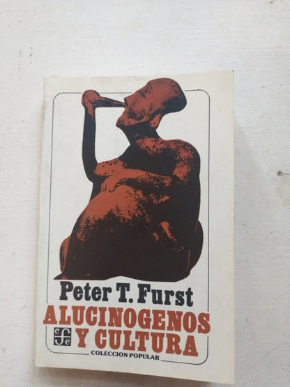Libro usado en venta: Alucinogenos y cultura de Peter T Furst; editorial Fondo de Cultura Economica impreso en 1994 realizamos envios a todo el mundo.1