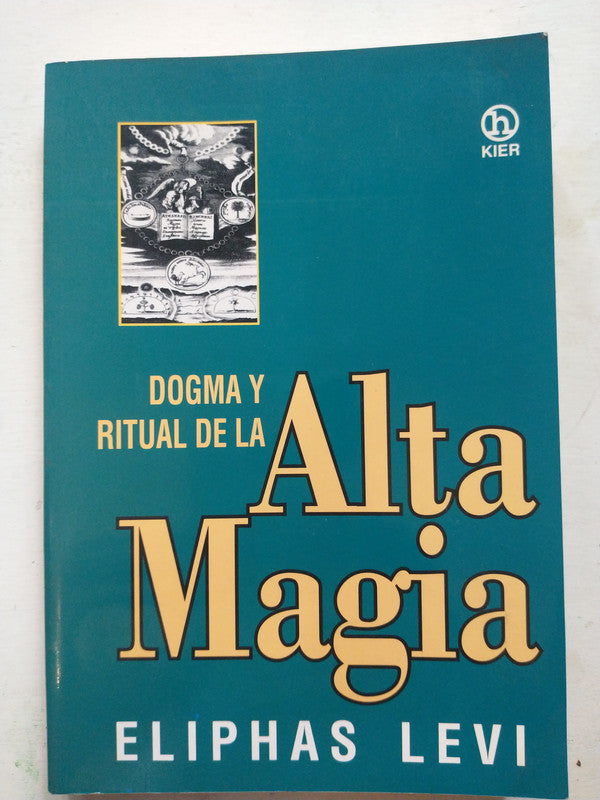 Libro usado en venta: Dogma y ritual de la Alta magia de Elifhas Levi; editorial Kier impreso en 1999 realizamos envios a todo el mundo.1