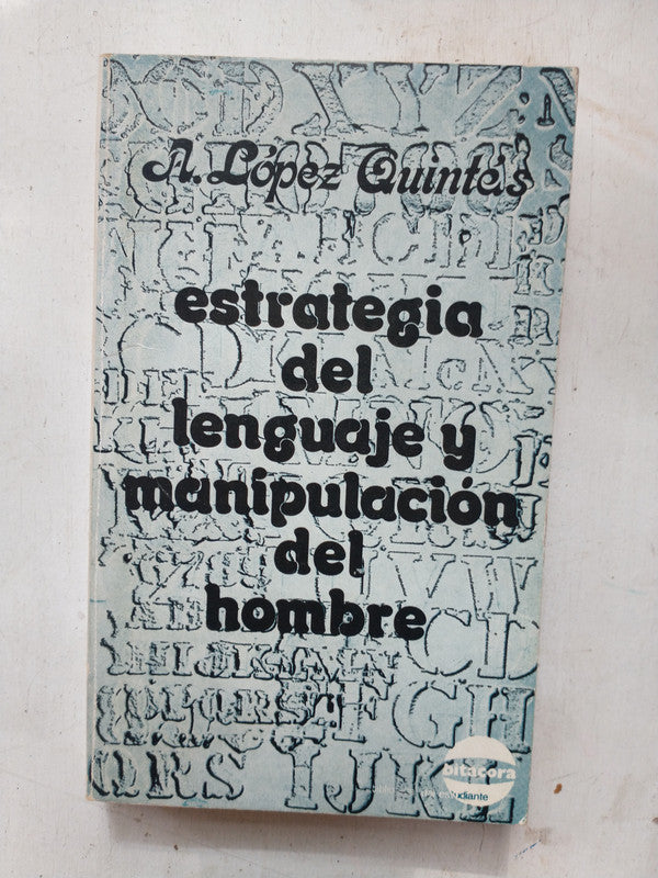 Libro usado en venta: Estrategia del lenguaje y manipulacion del hombre de A. Lopez Quintas; editorial Narcea impreso en 1980 envios a todo el mundo.1