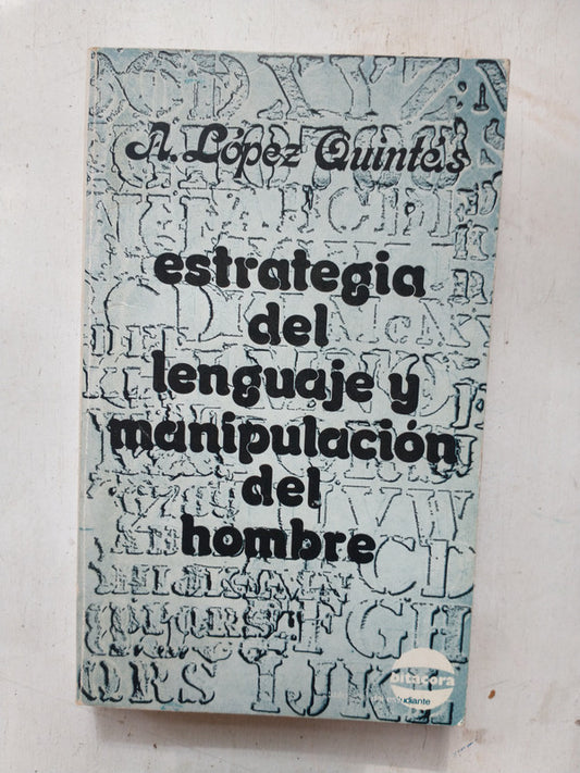 Libro usado en venta: Estrategia del lenguaje y manipulacion del hombre de A. Lopez Quintas; editorial Narcea impreso en 1980 envios a todo el mundo.1