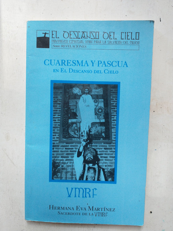 Libro usado en venta: Cuaresma y Pascua en el Descanso del cielo de Hermana Eva Martinez; editorial Panis Angelorum impreso en 1999.1