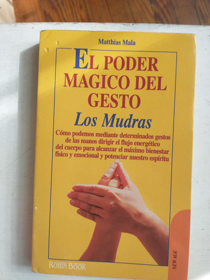 Libro usado en venta: El poder magico del gesto de Matthias Mala; editorial Robin Book impreso en 1998 realizamos envios a todo el mundo.1
