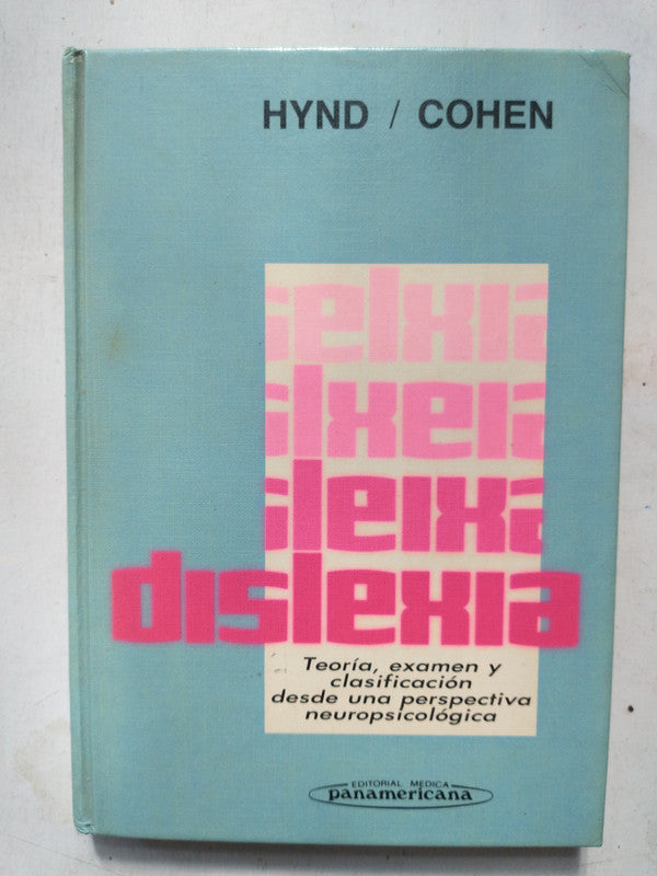 Libro usado en venta: Dislexia - Teoria, examen y clasificacion de Hynd - Cohen; editorial Panamericana impreso en 1987.1