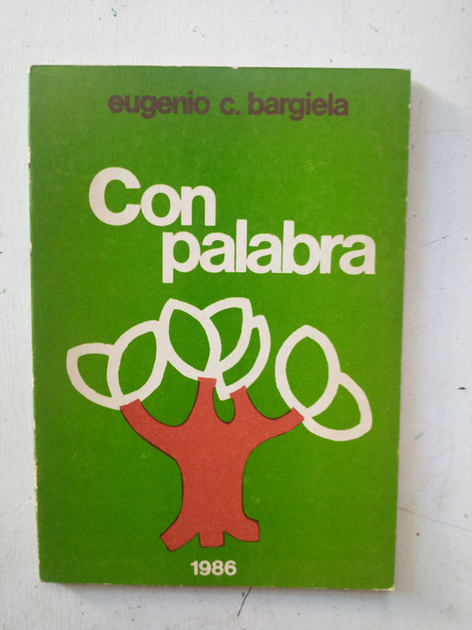 Libro usado en venta: Con palabra de Eugenio C. Bargiela; editorial Ediciones del Autor impreso en 1986 realizamos envios a todo el mundo.1